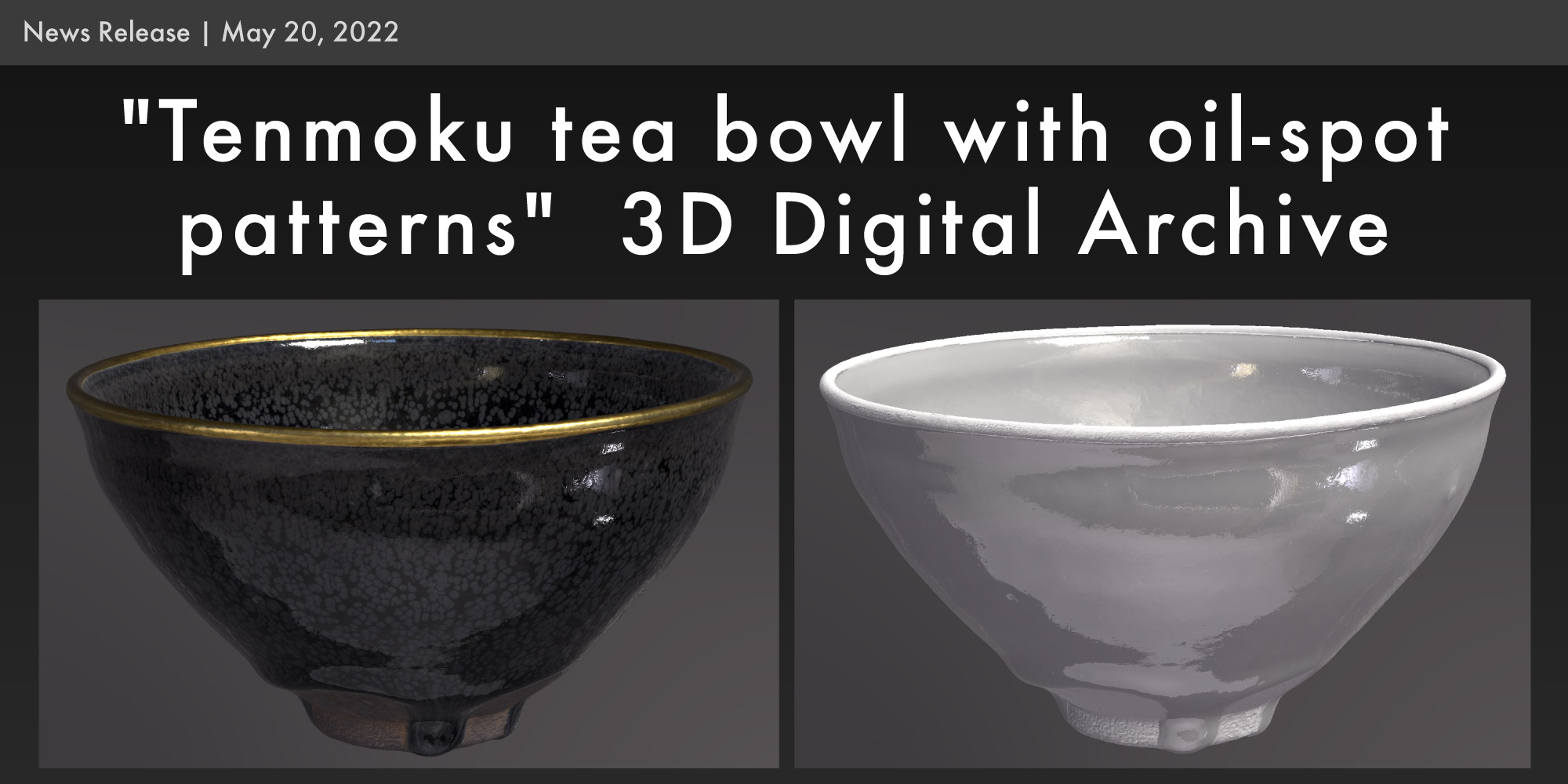 StockGraphy was responsible for the 3D digital archiving of the Important Cultural Property 'Oil Spot Tenmoku'.