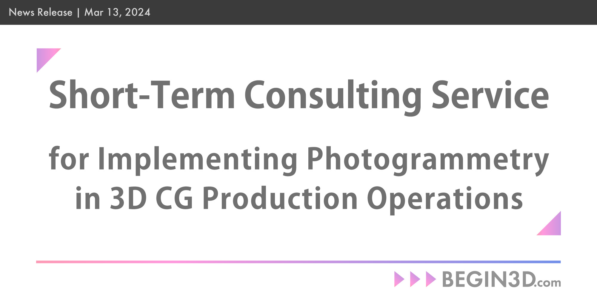 Short-Term Consulting Service for the Implementation of Photogrammetry in 3D CG Production