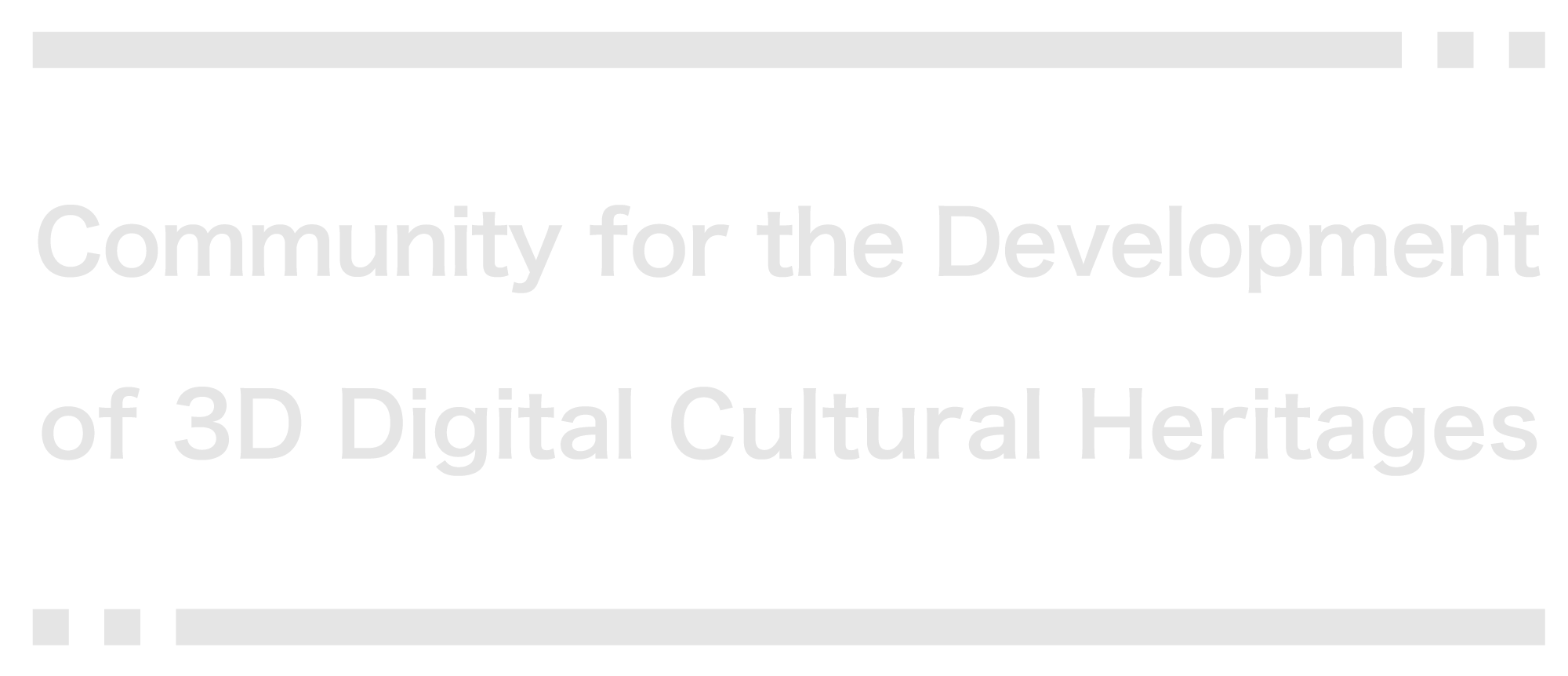 Community for Development of 3D Digital Cultural Heritages