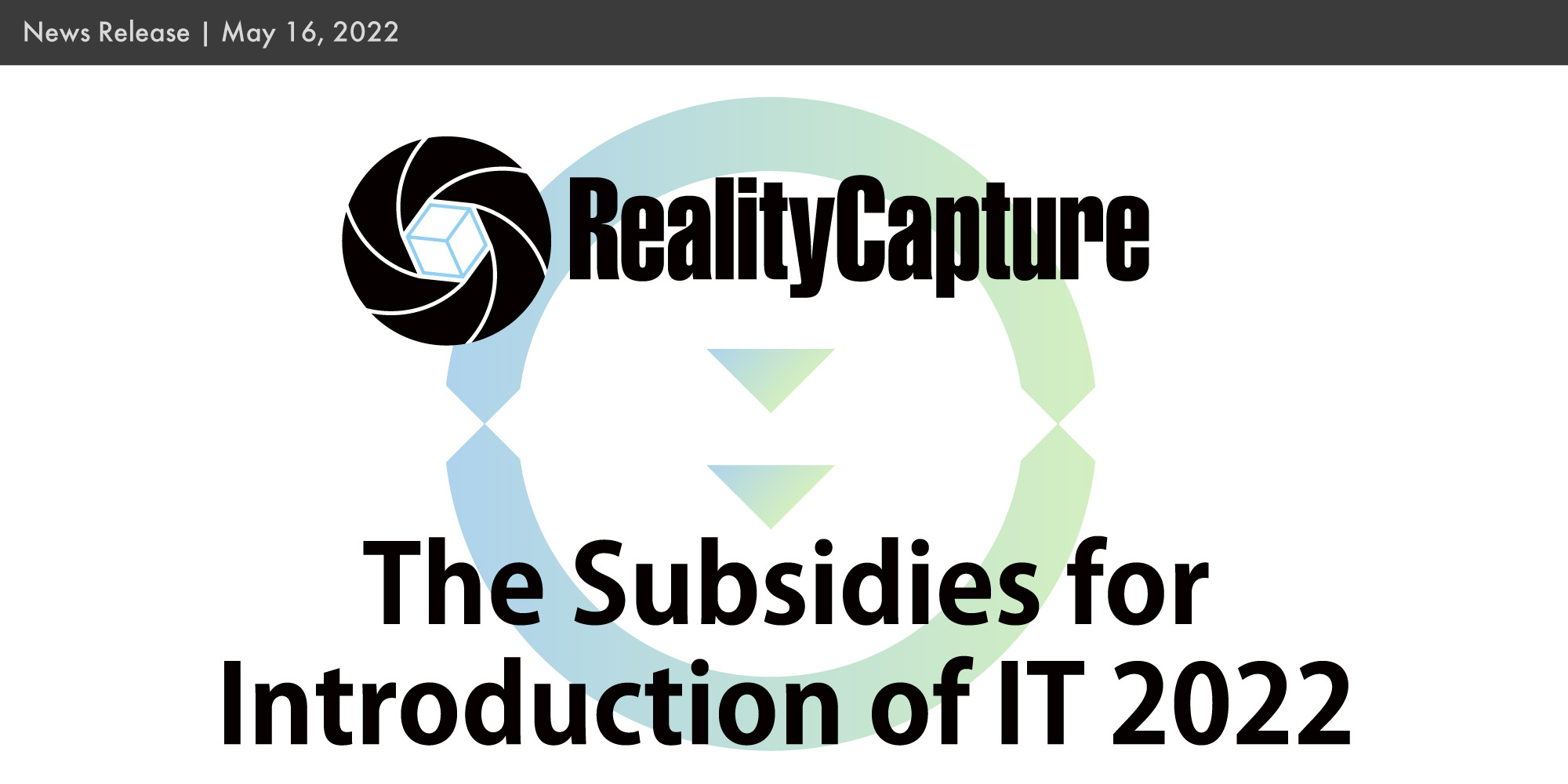 StockGraphy supports the use of the subsidies for introduction of IT 2022 in the RealityCapture purchase; selected as the IT introduction support provider.