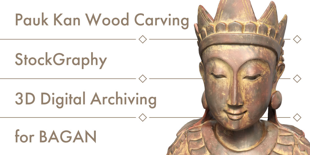 Validation of 3D digital archiving for traditional wood carving in Myanmar’s ancient city of Bagan